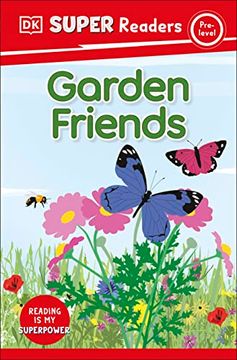 portada Dk Super Readers Pre-Level Garden Friends (in English)