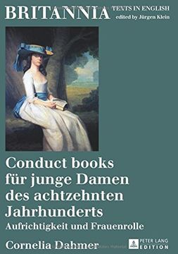 portada Conduct Books Fuer Junge Damen des Achtzehnten Jahrhunderts: Aufrichtigkeit und Frauenrolle (Britannia) (en Alemán)