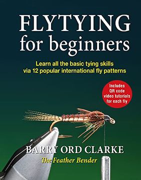 portada Flytying for Beginners: Learn all the Basic Tying Skills via 12 Popular International fly Patterns (en Inglés)