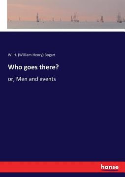 portada Who goes there?: or, Men and events (en Inglés)