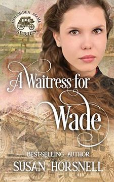 portada A Waitress for Wade (7) (Mail-Order Mama) (en Inglés)
