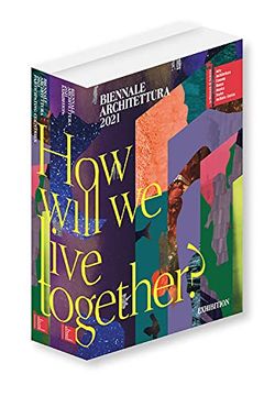portada Biennale Architettura 2021 - how Will we Live Together? 