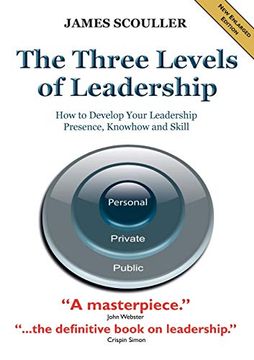 portada The Three Levels of Leadership 2nd Edition: How to Develop Your Leadership Presence, Knowhow and Skill (en Inglés)