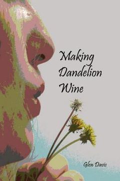 portada Making Dandelion Wine (en Inglés)