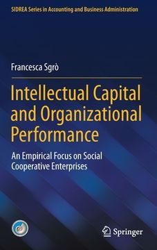 portada Intellectual Capital and Organizational Performance: An Empirical Focus on Social Cooperative Enterprises