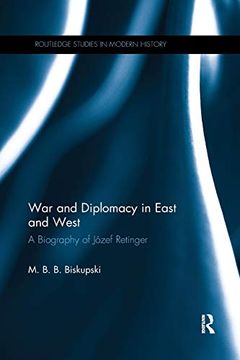 portada War and Diplomacy in East and West: A Biography of Józef Retinger (Routledge Studies in Modern History) (in English)