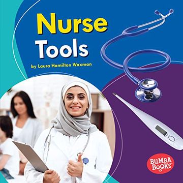 portada Nurse Tools (Bumba Books Community Helpers Tools of the Trade) (en Inglés)