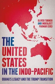 portada The United States in the Indo-Pacific: Obama's Legacy and the Trump Transition (Manchester University Press) (en Inglés)