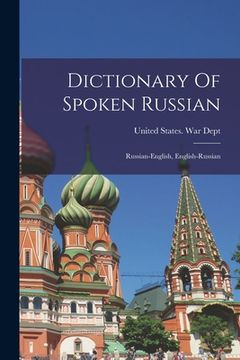 portada Dictionary Of Spoken Russian; Russian-english, English-russian