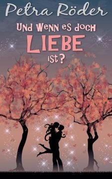 portada Und wenn es doch Liebe ist? (German Edition)