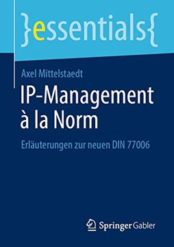portada Ip-Management à la Norm: Erläuterungen zur Neuen din 77006 (en Alemán)