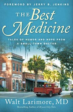 portada Best Medicine: Tales of Humor and Hope From a Small-Town Doctor (in English)