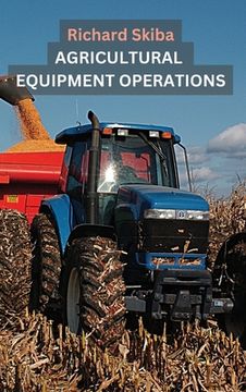 portada Agricultural Equipment Operations (en Inglés)