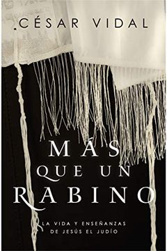 portada Más que un Rabino: La Vida y Enseñanzas de Jesús el Judío (in Spanish)
