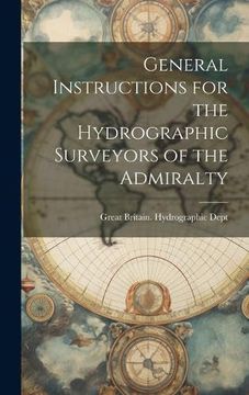 portada General Instructions for the Hydrographic Surveyors of the Admiralty (in Spanish)