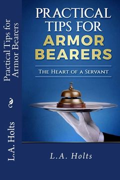 portada Practical Tips for Armor Bearers: The Heart of a Servant (en Inglés)