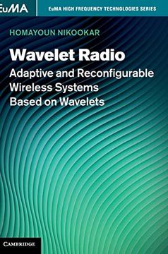 portada Wavelet Radio: Adaptive and Reconfigurable Wireless Systems Based on Wavelets (Euma High Frequency Technologies Series) (en Inglés)