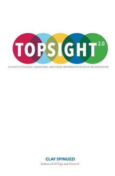 portada Topsight 2. 0: A Guide to Studying, Diagnosing, and Fixing Information Flow in Organizations (en Inglés)