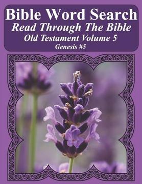 portada Bible Word Search Read Through The Bible Old Testament Volume 5: Genesis #5 Extra Large Print (en Inglés)