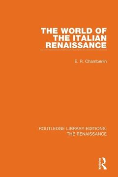 portada The World of the Italian Renaissance (Routledge Library Editions: The Renaissance) (en Inglés)