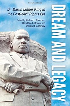 portada Dream and Legacy: Dr. Martin Luther King in the Post-Civil Rights Era