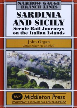 portada Sardinia and Sicily Narrow Gauge: Scenic Rail Journeys on the Italian Islands (Narrow Gauge-Branch Lines)