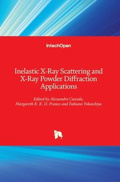 portada Inelastic X-Ray Scattering and X-Ray Powder Diffraction Applications (en Inglés)