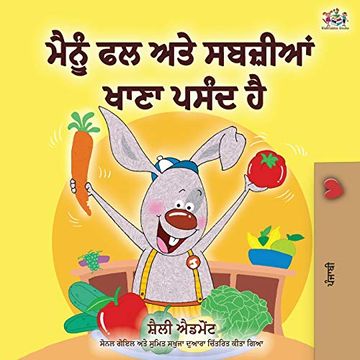 portada I Love to eat Fruits and Vegetables (Punjabi Edition - India): Punjabi Gurmukhi (Punjabi Bedtime Collection - Gurmukhi) (en Panyabí)