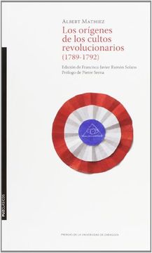 portada Los orígenes de los cultos revolucionarios (1789-1792) (PUZClásicos)