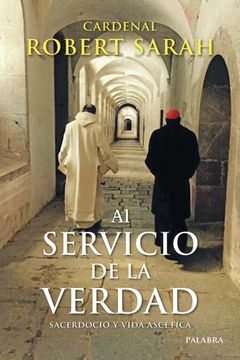 portada Al Servicio de la Verdad. Sacerdocio y Vida Ascética (Mundo y Cristianismo) (in Spanish)