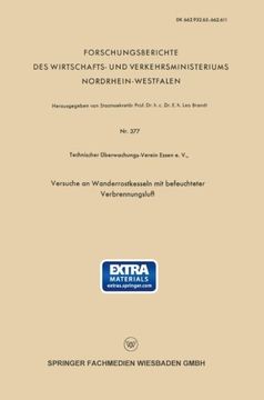 portada Versuche an Wanderrostkesseln mit befeuchteter Verbrennungsluft (Forschungsberichte des Wirtschafts- und Verkehrsministeriums Nordrhein-Westfalen) (German Edition)