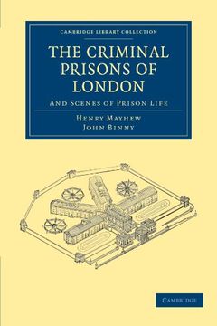 portada The Criminal Prisons of London (Cambridge Library Collection - British and Irish History, 19Th Century) (in English)