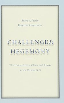 portada Challenged Hegemony: The United States, China, and Russia in the Persian Gulf (en Inglés)