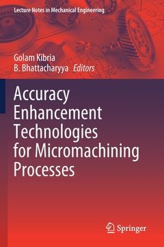 portada Accuracy Enhancement Technologies for Micromachining Processes (en Inglés)
