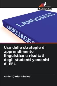 portada Uso delle strategie di apprendimento linguistico e risultati degli studenti yemeniti di EFL (in Italian)