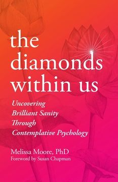 portada The Diamonds Within Us: Uncovering Brilliant Sanity Through Contemplative Psychology (in English)