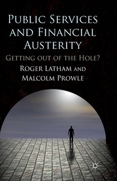 portada Public Services and Financial Austerity: Getting Out of the Hole? (in English)