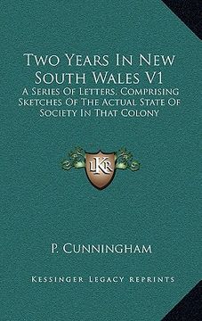 portada two years in new south wales v1: a series of letters, comprising sketches of the actual state of society in that colony