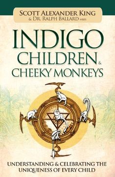 portada Indigo Children & Cheeky Monkeys: Understanding & Celebrating the Uniqueness of Every Child (en Inglés)