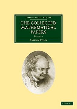 portada The Collected Mathematical Papers 14 Volume Paperback Set: The Collected Mathematical Papers: Volume 8 Paperback (Cambridge Library Collection - Mathematics) (en Inglés)