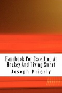 portada handbook for excelling at hockey and living smart (en Inglés)