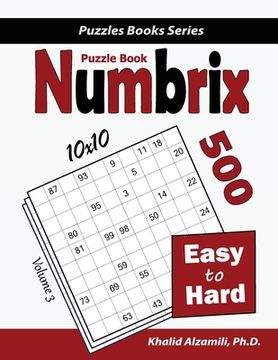 portada Numbrix Puzzle Book: 500 Easy to Hard (10x10) (in English)
