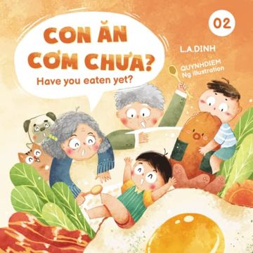 portada Con ăn cơm ChƯA? Have you Eaten Yet? (ChuyỆN nhà tôm và tèo Vietnamese-English Children's Books) (en Inglés)