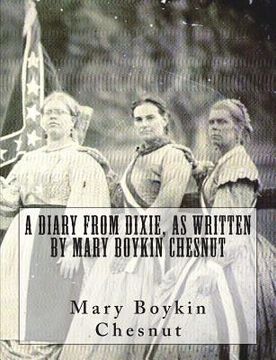 portada A Diary From Dixie, As Written By Mary Boykin Chesnut (en Inglés)