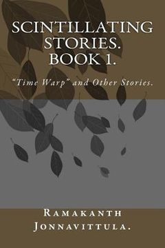 portada Scintillating Stories. Book 1.: "Time Warp" and Other Stories. (in English)