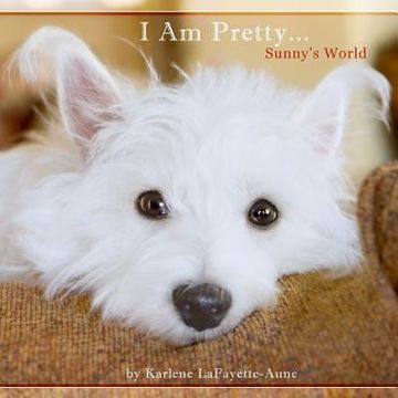 portada I Am Pretty...: Sunny's World (en Inglés)