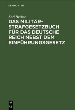 portada Das Militär-Strafgesetzbuch für das Deutsche Reich Nebst dem Einführungsgesetz (en Alemán)