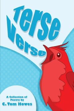 portada Terse Verse: A Collection of Poetry by C. Tom Howes (en Inglés)