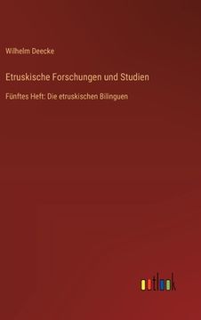 portada Etruskische Forschungen und Studien: Fünftes Heft: Die etruskischen Bilinguen (in German)