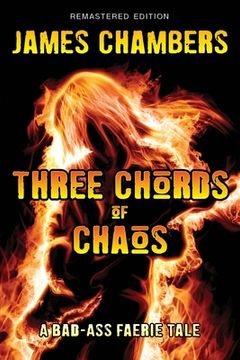 portada Three Chords of Chaos: A Bad-Ass Faerie Tale (en Inglés)